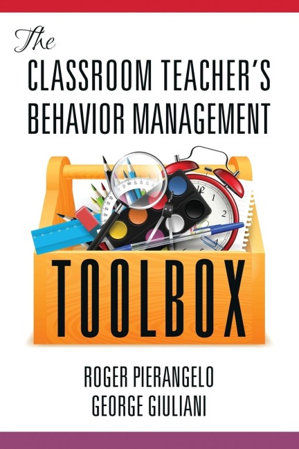 The Classroom Teachers Behavior Management Toolbox