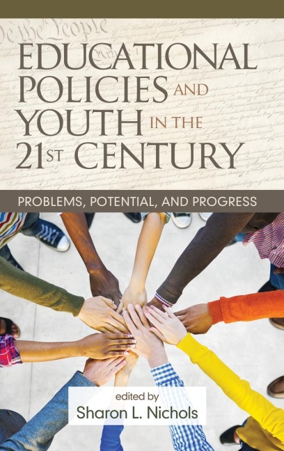 Educational Policies and Youth in the 21st Century: Problems, Potential, and Progress(HC)
