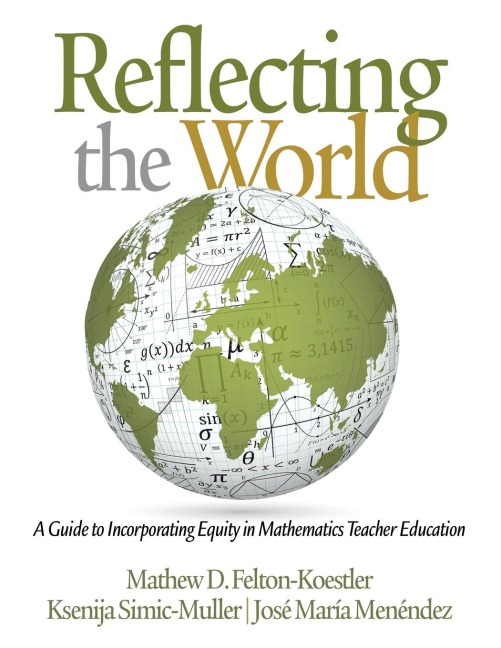 Reflecting the World: A Guide to Incorporating Equity in Mathematics Teacher Education