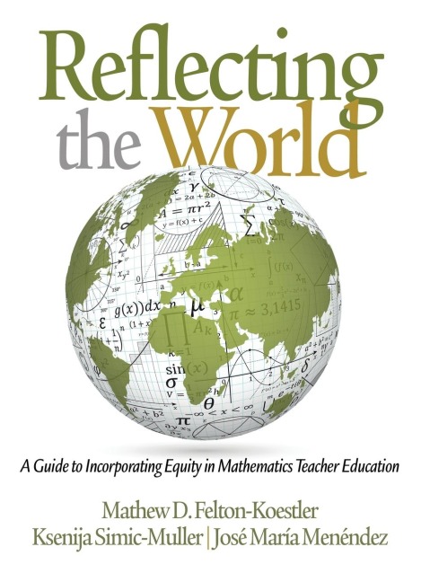 Reflecting the World: A Guide to Incorporating Equity in Mathematics Teacher Education