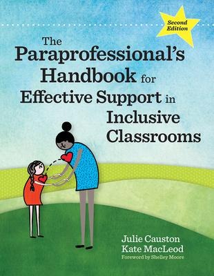 The Paraprofessionals Handbook for Effective Support in Inclusive Classrooms
