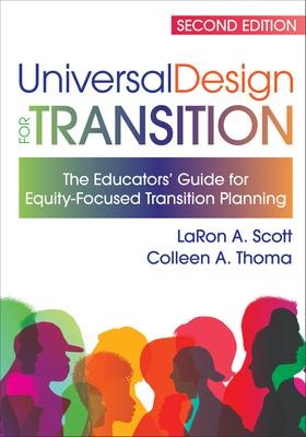 Universal Design for Transition: The Educators Guide for Equity-Focused Transition Planning