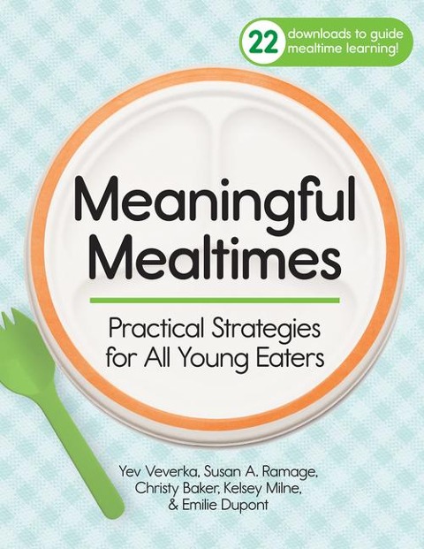 Meaningful Mealtimes: Practical Strategies for All Young Eaters