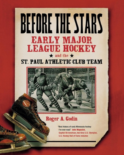 Before the Stars: Early Major League Hockey and the St. Paul Athletic Club Team