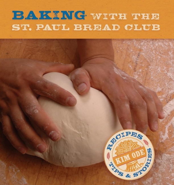 Baking with the St Paul Bread Club: Recipes, Tips, and Stories