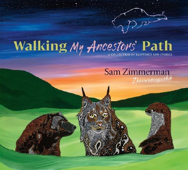 Walking My Ancestors' Path: A Collection of Paintings and Stories