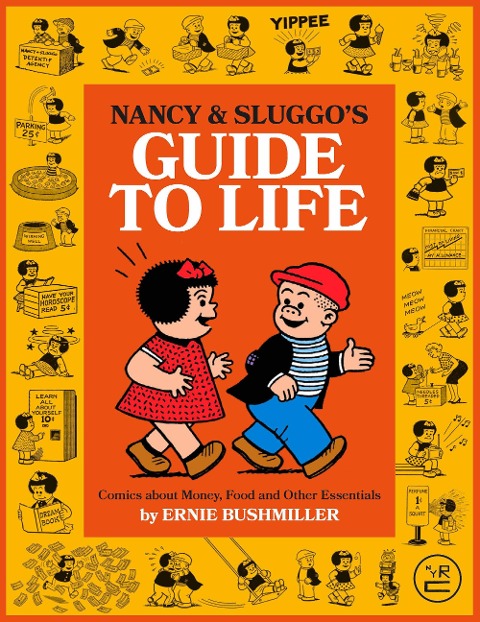 Nancy and Sluggos Guide to Life: Comics about Money, Food, and Other Essentials