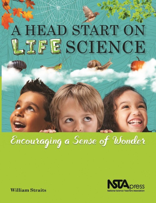 A Head Start on Life Science: Encouraging a Sense of Wonder