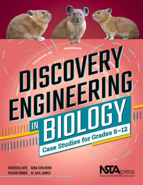 Discovery Engineering in Biology: Case Studies for Grades 6-12