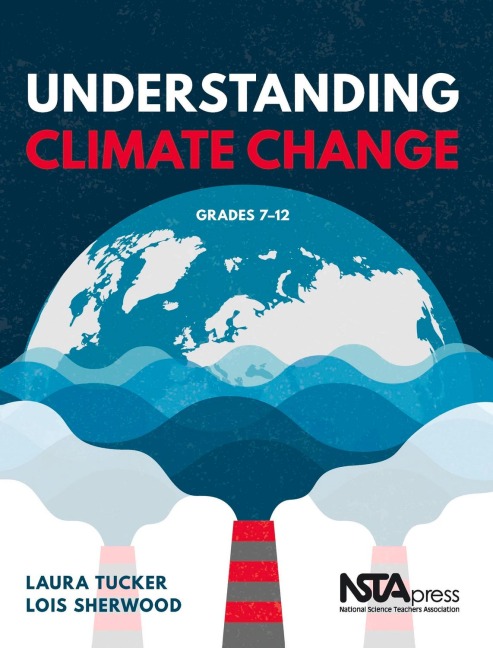 Understanding Climate Change, Grades 7-12