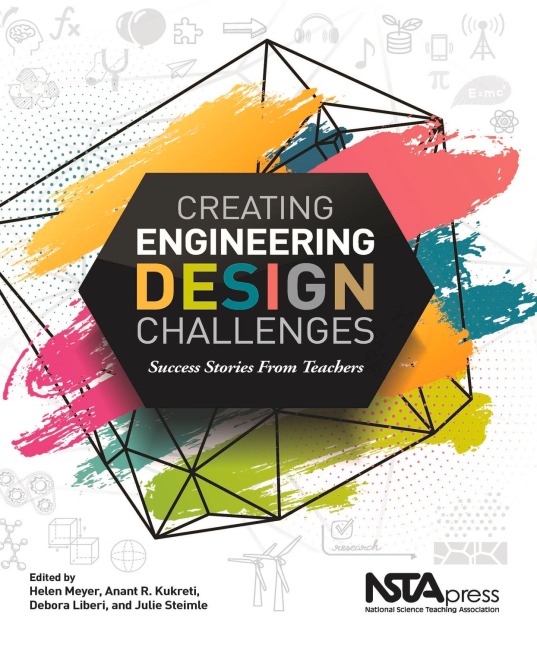 Creating Engineering Design Challenges: Success Stories from Teachers