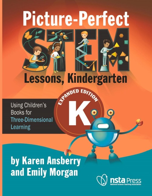 Picture-Perfect Stem Lessons, Kindergarten: Using Childrens Books for Three-Dimensional Learning