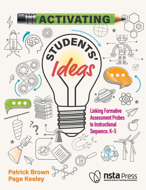 Activating Students Ideas: Linking Formative Assessment Probes to Instructional Sequence
