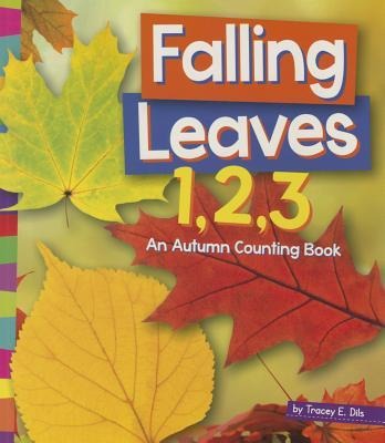 Falling Leaves 1, 2, 3: An Autumn Counting Book