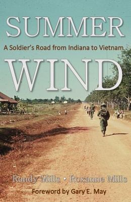 Summer Wind: A Soldiers Road from Indiana to Vietnam