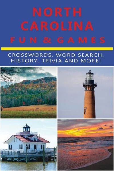 North Carolina Fun & Games: Crosswords, Word Search, History, Trivia, and More