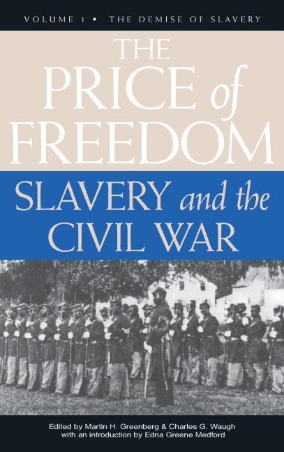 The Price of Freedom: Slavery and the Civil War, Volume 1-The Demise of Slavery
