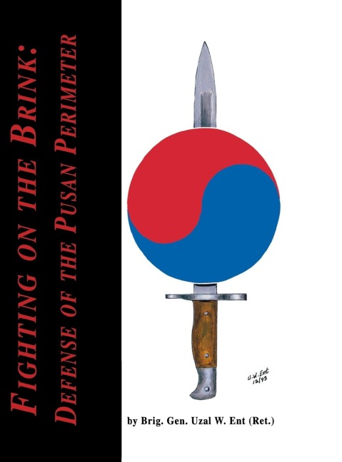 Fighting on the Brink: Defense of the Pusan Perimeter