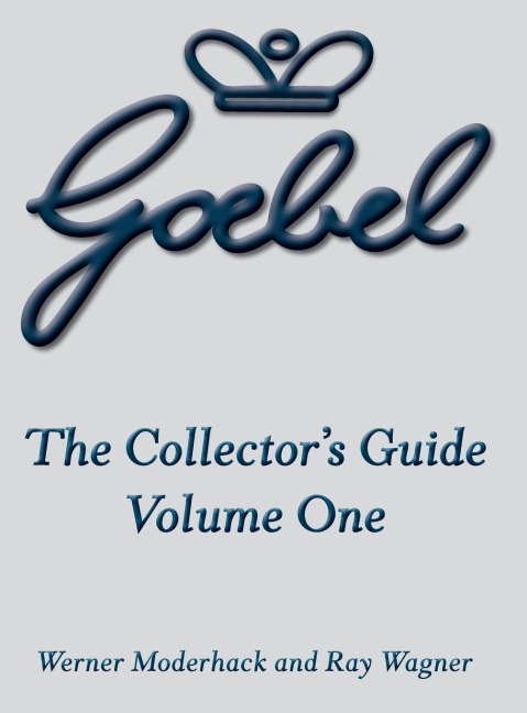 The Goebel Collectors Guide: Volume One