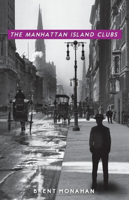 The Manhattan Island Clubs: A John Le Brun Novel, Book 3