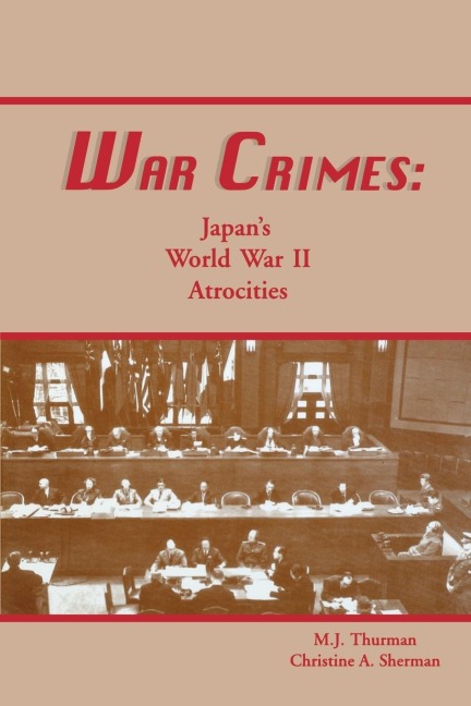 War Crimes: Japan's World War II Atrocities