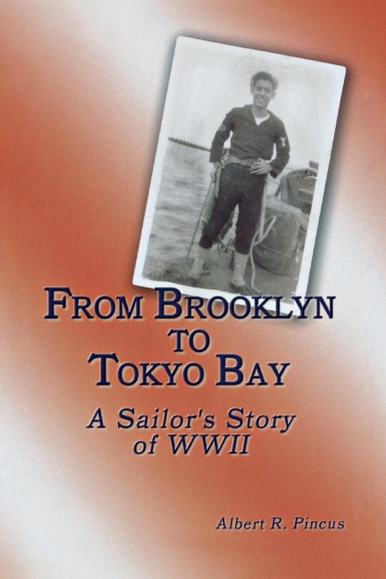 From Brooklyn to Tokyo Bay: A Sailors Story of WWII