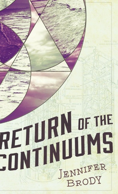 Return of the Continuums: The Continuum Trilogy, Book 2