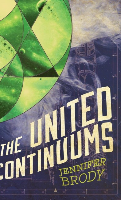 The United Continuums: The Continuum Trilogy, Book 3