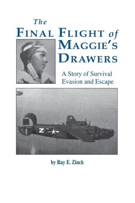 The Final Flight of Maggies Drawer: A Story of Survival Evasion and Escape (Limited)