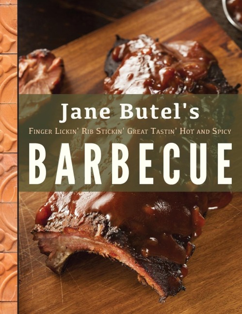 Jane Butels Finger Lickin, Rib Stickin, Great Tastin, Hot and Spicy Barbecue