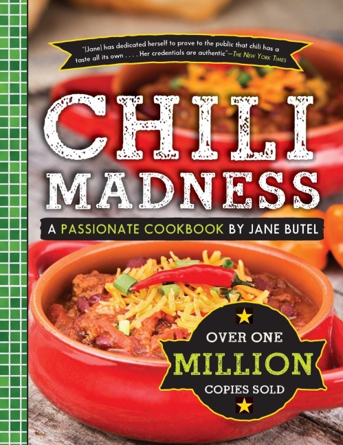 Chili Madness: A Passionate Cookbook by Jane Butel