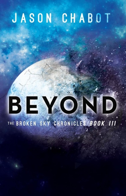 Beyond: Broken Sky Chronicles, Book 3