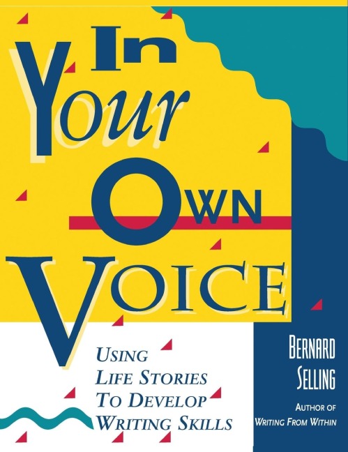 In Your Own Voice: Using Life Stories to Develop Writing Skills