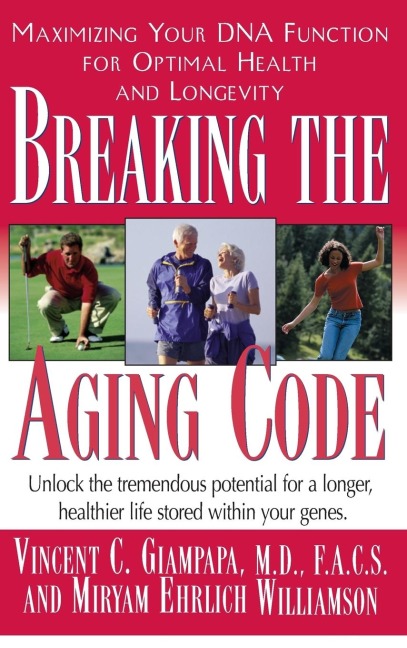 Breaking the Aging Code: Maximizing Your DNA Function for Optimal Health and Longevity