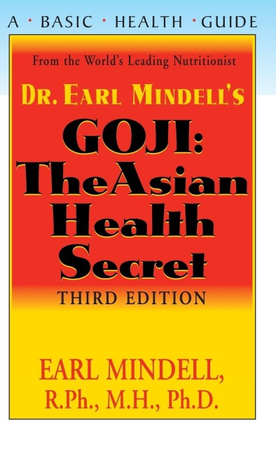 Goji: The Asian Health Secret, Third Edition