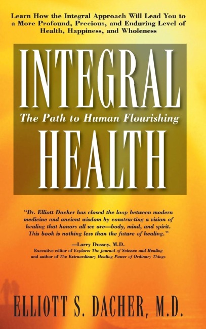 Integral Health: The Path to Human Flourishing