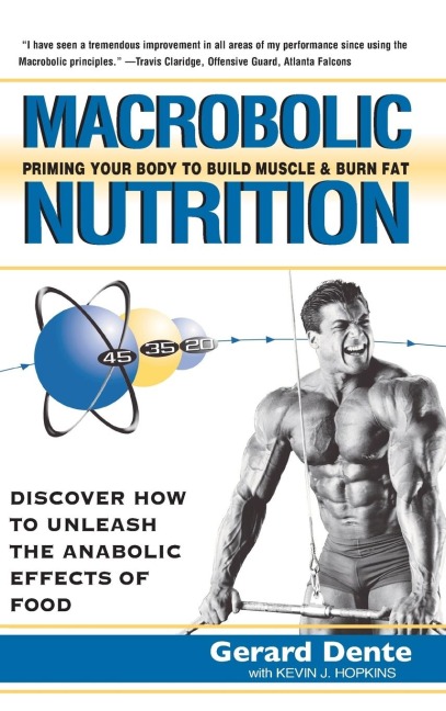 Macrobolic Nutrition: Priming Your Body to Build Muscle & Burn Fat