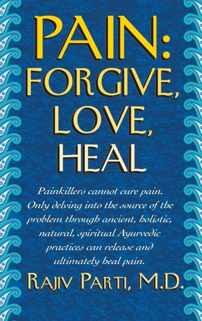 Pain: Forgive, Love, Heal