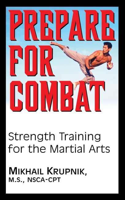 Prepare for Combat: Strength Training for the Martial Arts