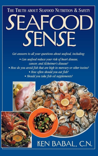 Seafood Sense: The Truth about Seafood Nutrition & Safety