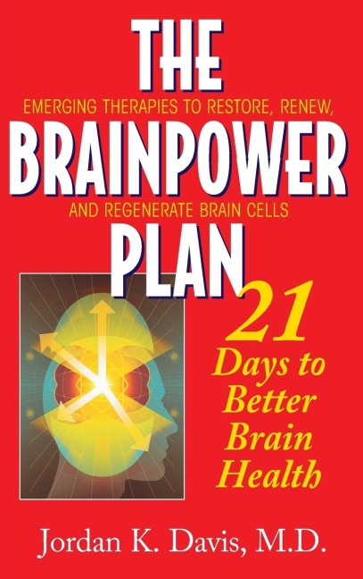 The Brainpower Plan: 21 Days to Better Brain Health