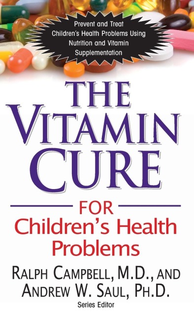 The Vitamin Cure for Childrens Health Problems