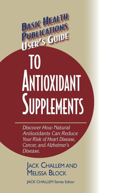 Users Guide to Antioxidant Supplements
