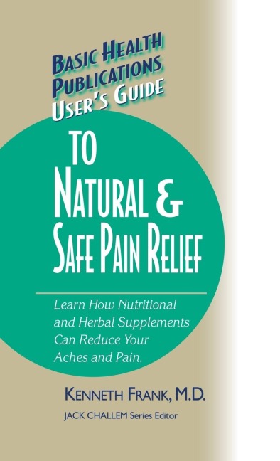Users Guide to Natural & Safe Pain Relief