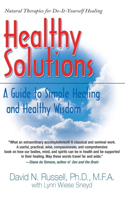 Healthy Solutions: A Guide to Simple Healing and Healthy Wisdom