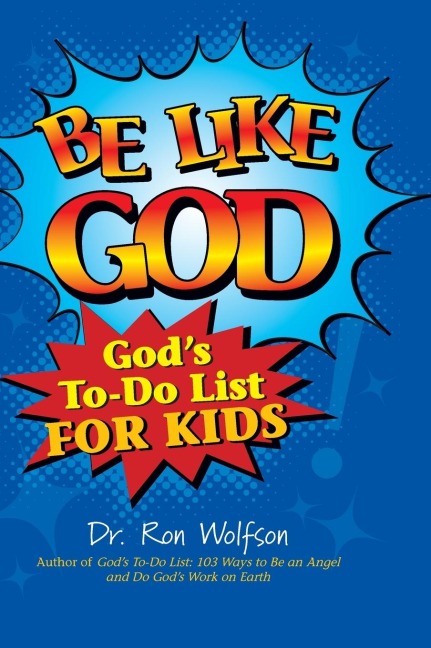 Be Like God: Gods To-Do List for Kids