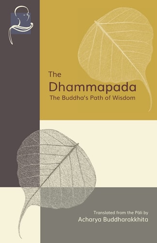 The Dhammapada The Buddha's Path of Wisdom