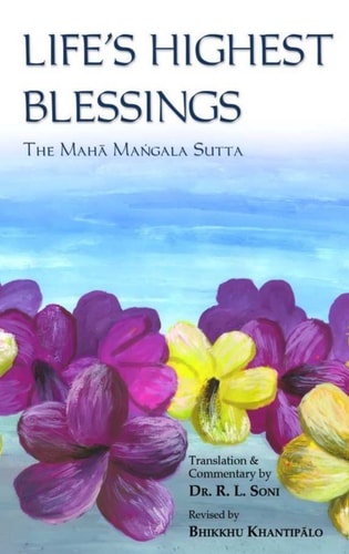 Life's Highest Blessings The Maha Mangala Sutta