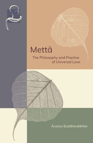 Mettā The Philosophy and Practice of Universal Love