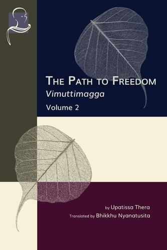 The Path to Freedom Vimuttimagga - Volume 2